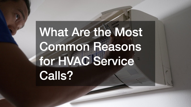 What Are the Most Common Reasons for HVAC Service Calls?