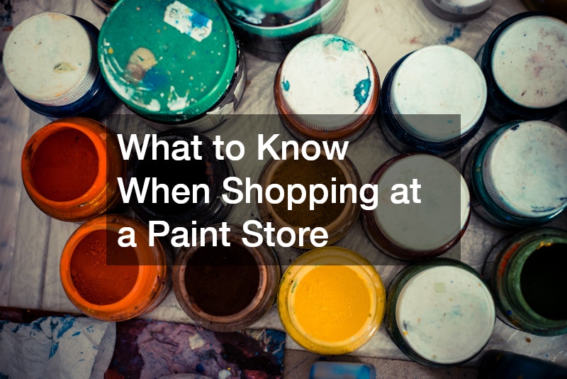 What to Know When Shopping at a Paint Store