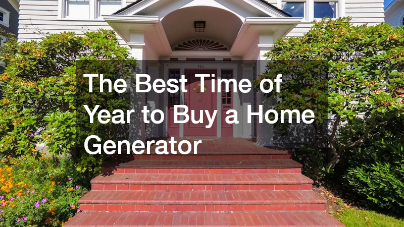 The Best Time of Year to Buy a Home Generator