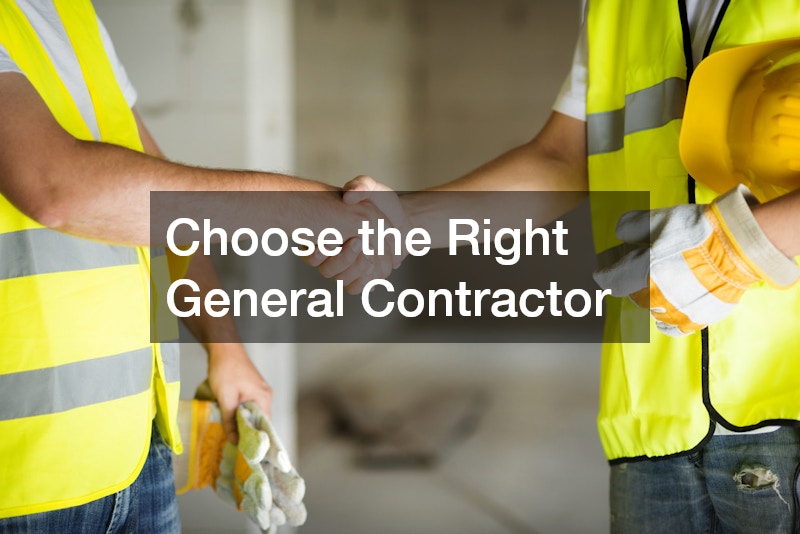 Choose the Right General Contractor